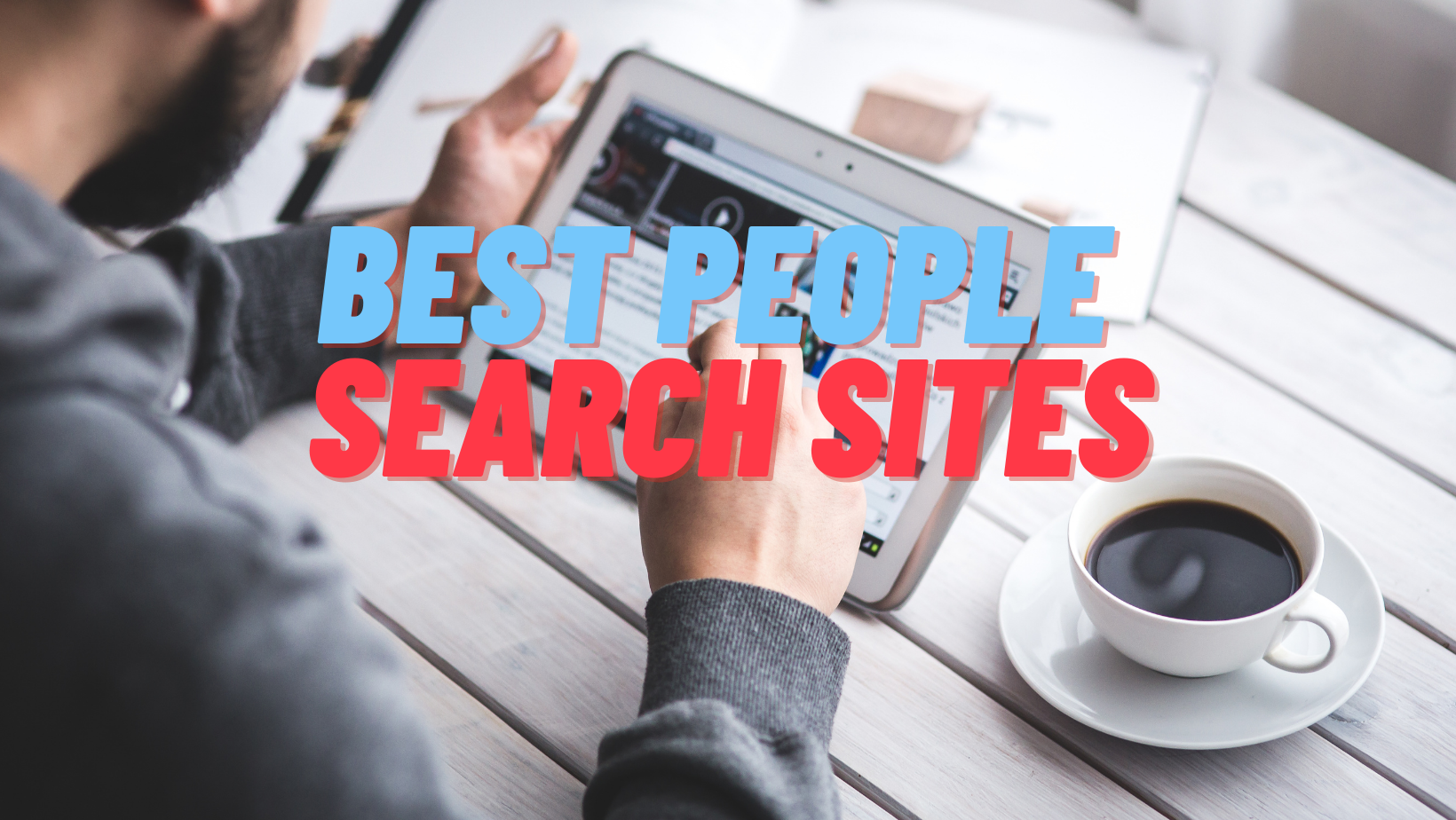 6 Best People Search Sites   A Comprehensive Guide