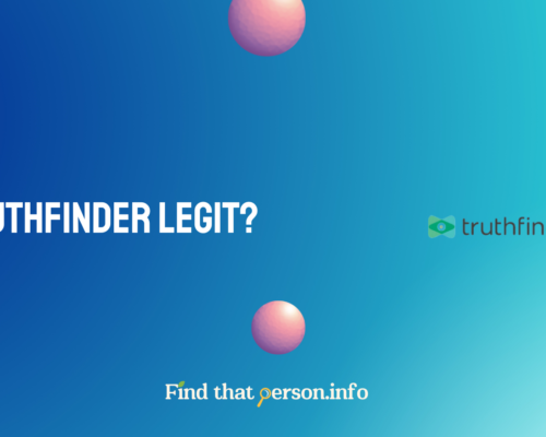 Is TruthFinder Legit? – What Does It Cost & Does It Work?