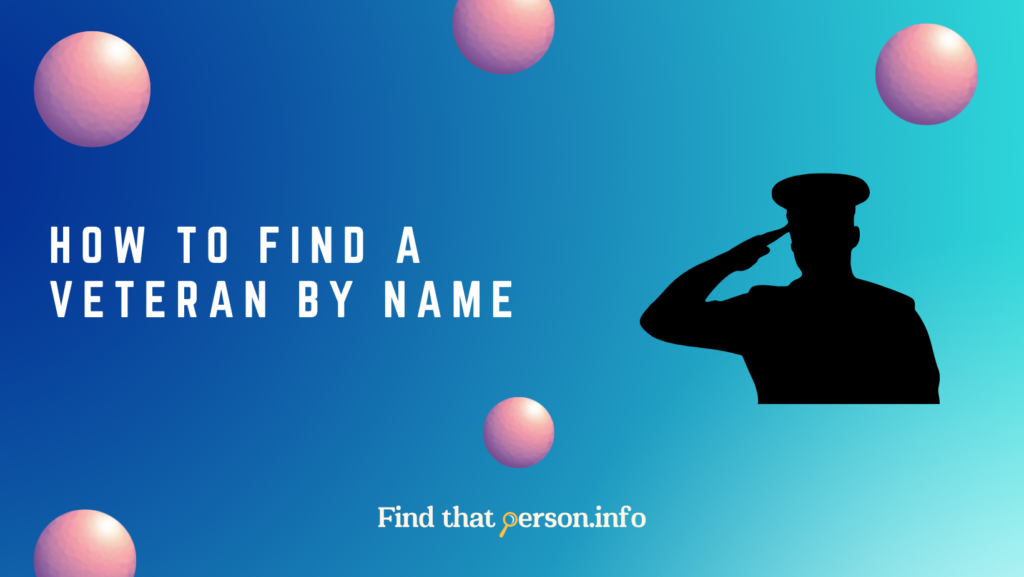 How to Find a Veteran by Name – Ultimate Guide